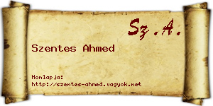 Szentes Ahmed névjegykártya
